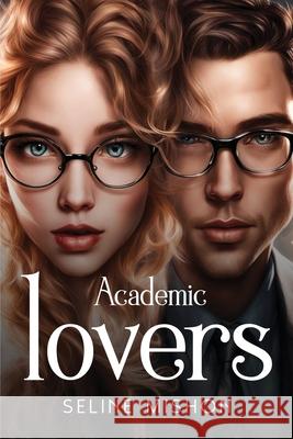 Academic lovers Seline Mishon 9781787991385 Seline Mishon - książka