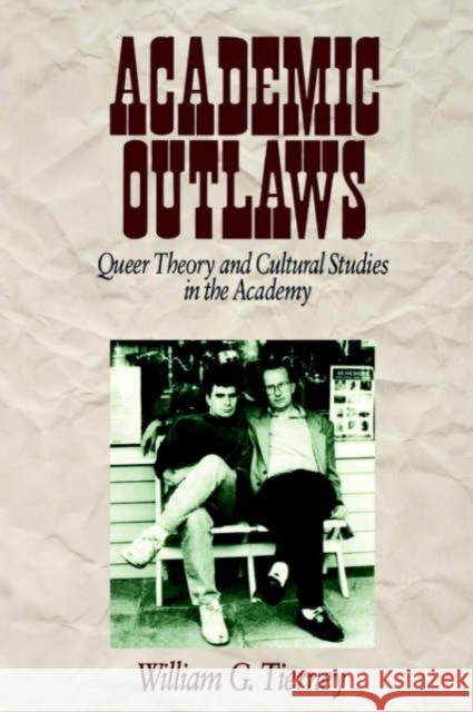 Academic Outlaws: Queer Theory and Cultural Studies in the Academy Tierney, William G. 9780761906834 Sage Publications - książka