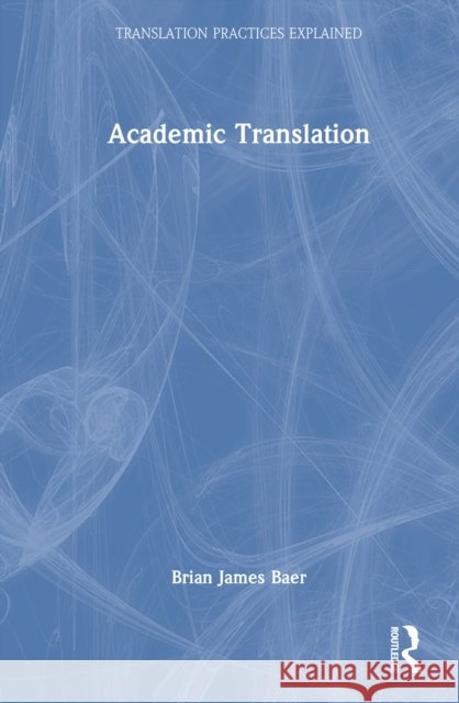 Academic Translation Brian James Baer 9781032576947 Routledge - książka