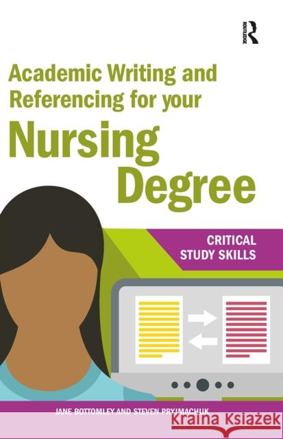 Academic Writing and Referencing for your Nursing Degree Jane Bottomley Steven Pryjmachuk 9781041054030 Routledge - książka
