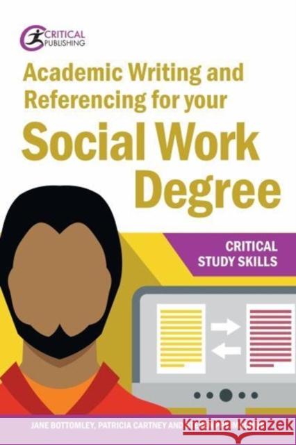 Academic Writing and Referencing for your Social Work Degree Patricia Cartney 9781912096237 Critical Publishing - książka