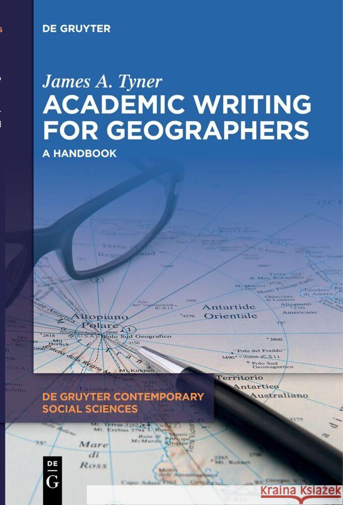 Academic Writing for Geographers: A Handbook James A. Tyner 9783111629322 de Gruyter - książka