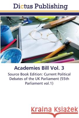 Academies Bill Vol. 3 Collins, Angela 9783845467597 Dictus Publishing - książka