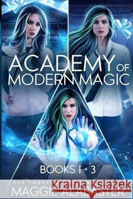 Academy Of Modern Magic Complete Collection Maggie Alabaster 9780645289190 Mirren Hogan - książka