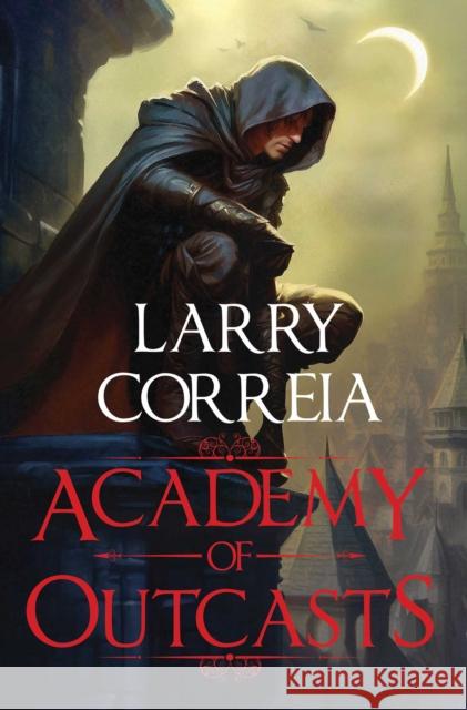 Academy of Outcasts Larry Correia 9781638493037 Vault Books - książka