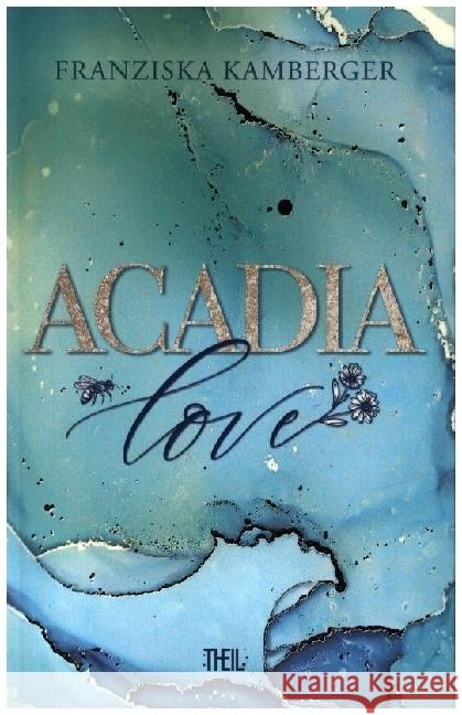 ACADIA LOVE Kamberger, Franziska 9783968570303 Theil Verlag - książka