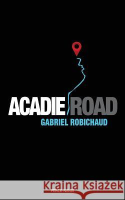 Acadie Road Gabriel Robichaud 9782896912797 Perce-Neige - książka