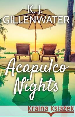 Acapulco Nights K. J. Gillenwater 9781087907055 Indy Pub - książka