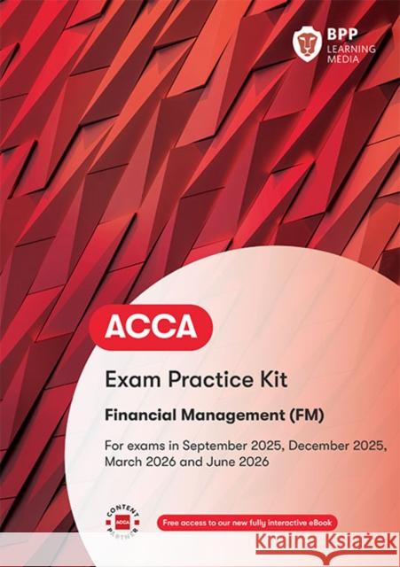 ACCA Financial Management: Exam Practice Kit BPP Learning Media 9781509748723 BPP Learning Media - książka