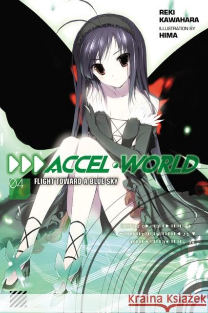 Accel World, Vol. 4 (light novel): Flight Toward a Blue Sky Reki Kawahara 9780316296380 Little, Brown & Company - książka