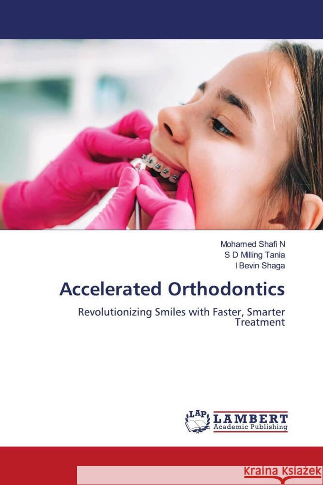 Accelerated Orthodontics Mohamed Shaf S. D. Milling Tania I. Bevin Shaga 9786208427320 LAP Lambert Academic Publishing - książka