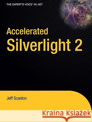 Accelerated Silverlight 2 Jeff Scanlon Julian Skinner 9781430210764 Apress - książka