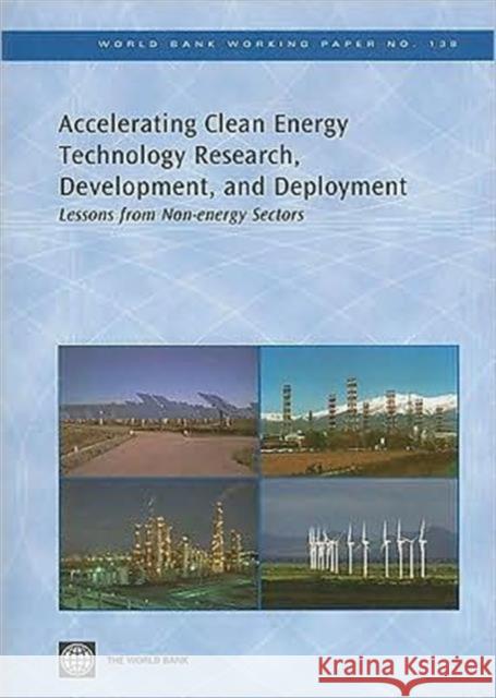 Accelerating Clean Energy Technology Research, Development, and Deployment: Lessons from Non-Energy Sectors Avato, Patrick 9780821374818 World Bank Publications - książka