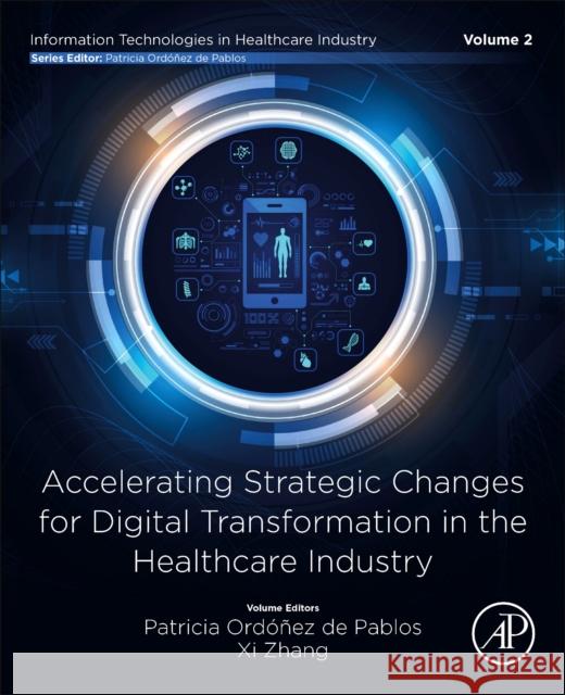 Accelerating Strategic Changes for Digital Transformation in the Healthcare Industry Patricia Ordonez d XI Zhang 9780443152993 Academic Press - książka