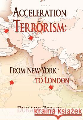 Acceleration of Terrorism: From New York to London Zebari, Durade 9781425902629 Authorhouse - książka