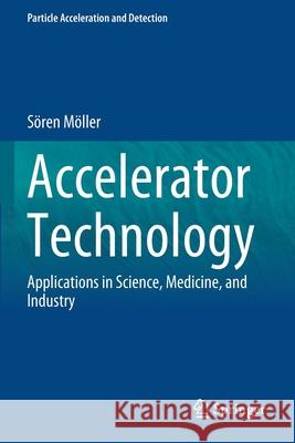 Accelerator Technology: Applications in Science, Medicine, and Industry M 9783030623104 Springer - książka