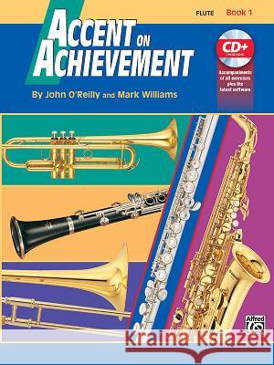 Accent On Achievement, Book 1 (Flute) John O'Reilly, Mark Williams,   LL. 9780739005118 Alfred Publishing Co Inc.,U.S. - książka