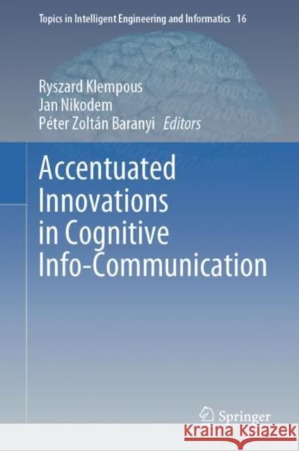 Accentuated Innovations in Cognitive Info-Communication  9783031109553 Springer International Publishing - książka