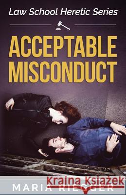 Acceptable Misconduct MS Maria R. Riegger 9780692807958 Maria Riegger - książka