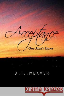 Acceptance A. T. Weaver 9781425784331 Xlibris Corporation - książka