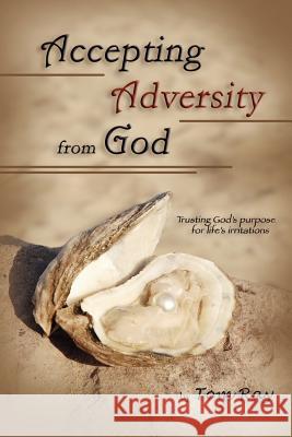 Accepting Adversity from God Tom Ray 9781430325321 Lulu.com - książka