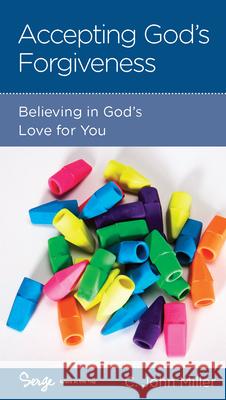 Accepting God's Forgiveness: Believing in God's Love for You C. John Miller 9781936768493 New Growth Press - książka
