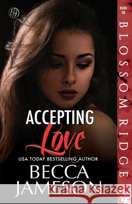 Accepting Love Becca Jameson   9798388813398 Independently Published - książka