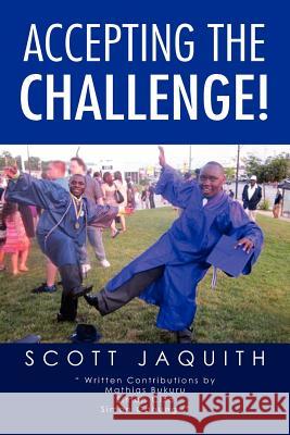 Accepting the Challenge! Scott Jaquith 9781469139647 Xlibris Corporation - książka
