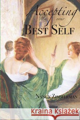 Accepting Your Best Self Nancy Zimmerman 9780692536957 Hedgehog Hill Press - książka