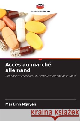 Accès au marché allemand Nguyen, Mai Linh 9786209594281 Editions Notre Savoir - książka