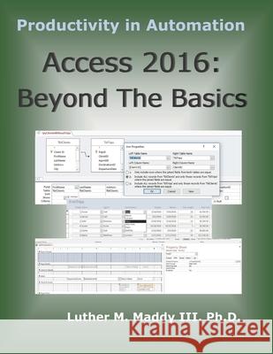 Access 2016: Beyond the Basics Luther M. Madd 9781719994019 Independently Published - książka