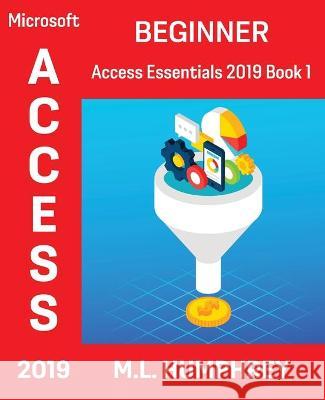 Access 2019 Beginner M. L. Humphrey 9781637440377 M.L. Humphrey - książka