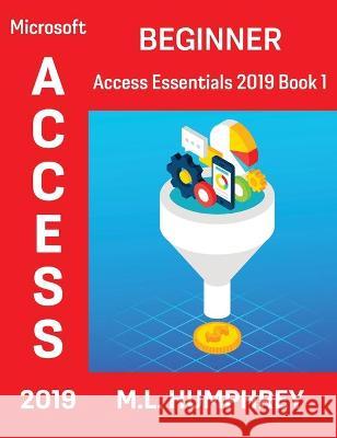 Access 2019 Beginner M. L. Humphrey 9781637440476 M.L. Humphrey - książka