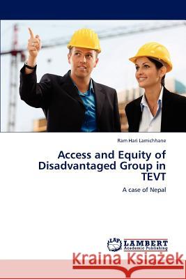 Access and Equity of Disadvantaged Group in Tevt Ram Hari Lamichhane 9783846591857 LAP Lambert Academic Publishing - książka