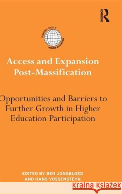 Access and Expansion Post-Massification: Opportunities and Barriers to Further Growth in Higher Education Participation Jongbloed, Ben 9780415890441 Routledge - książka