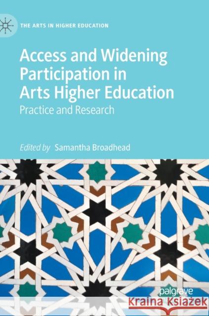 Access and Widening Participation in Arts Higher Education: Practice and Research Broadhead, Samantha 9783030974497 Springer International Publishing - książka