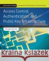 Access Control, Authentication, and Public Key Infrastructure: Print Bundle Chapple, Mike 9781284031591 Jones & Bartlett Publishers