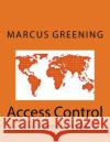 Access Control: Understanding Information Sensitivity Marcus R. Greening 9781530480142 Createspace Independent Publishing Platform