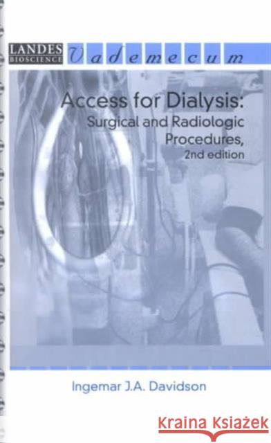 Access for Dialysis : Surgical and Radiologic Procedures, Second Edition  9781570596278 Landes Bioscience - książka