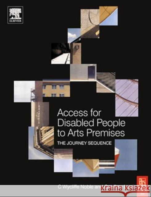 Access for Disabled People to Arts Premises: The Journey Sequence: The Journey Sequence Lord, Geoffrey 9780750657792 Architectural Press - książka