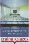 Access, Opportunity, and Success: Keeping the Promise of Higher Education Casazza, Martha E. 9780275989651 Praeger Publishers
