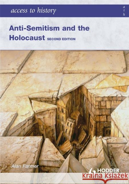 Access to History: Anti-Semitism and the Holocaust Second Edition Alan Farmer 9780340984963 Hodder Education - książka