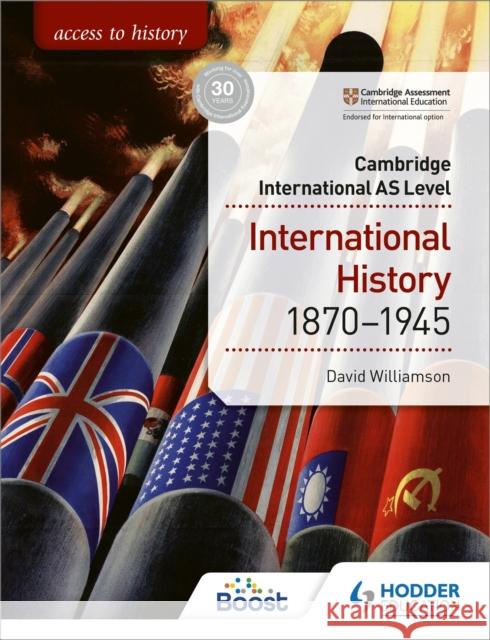 Access to History for Cambridge International as Level: International History 1870-1945 Williamson, David 9781510448674 Hodder Education - książka