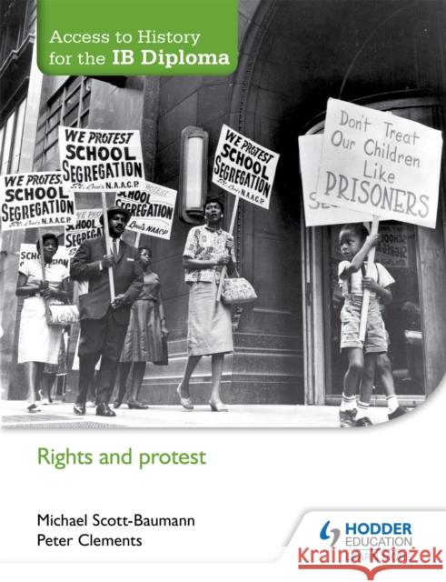 Access to History for the IB Diploma: Rights and protest Peter Clements 9781471839313 Hodder Education - książka