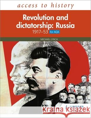 Access to History: Revolution and dictatorship: Russia, 1917–1953 for AQA Michael Lynch 9781510459342 Hodder Education - książka