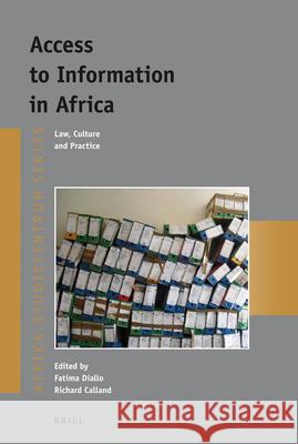 Access to Information in Africa: Law, Culture and Practice Fatima Diallo, Richard Calland 9789004250659 Brill - książka