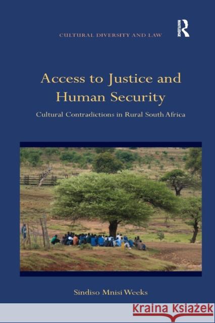 Access to Justice and Human Security: Cultural Contradictions in Rural South Africa Sindiso Mnis 9780367889111 Routledge - książka