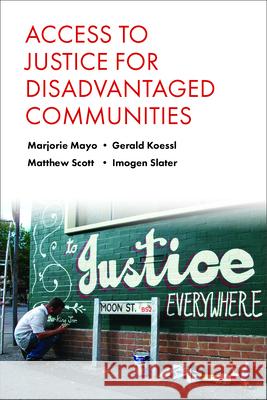 Access to Justice for Disadvantaged Communities Marjorie Mayo Gerald Koessl Matthew Scott 9781447311027 Policy Press - książka