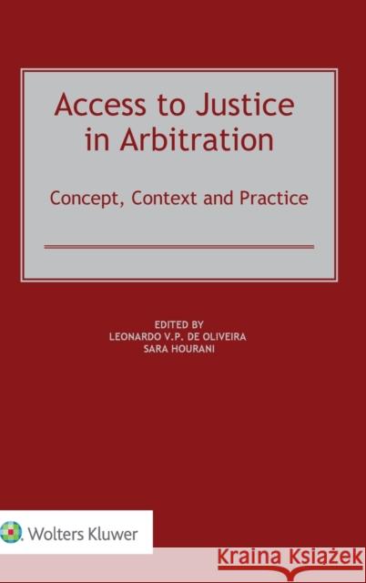 Access to Justice in Arbitration: Concept, Context and Practice Leonardo d Sara Hourani 9789403506913 Kluwer Law International - książka