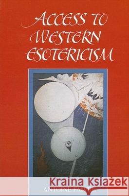 Access to W Esotericism Antoine Faivre 9780791421789 State University of New York Press - książka